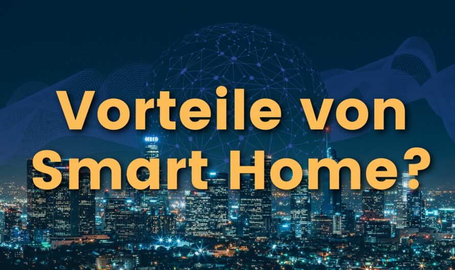 6 wichtigste Gründe, warum man Hausautomation nutzen sollte