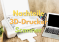 3D Drucker Scanner Probleme