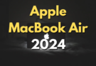 Apple MacBook Air 2024: Neuer M3-Chip bringt mehr Power und Leistung