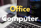 Welche Voraussetzungen muss ein Office-Computer haben?