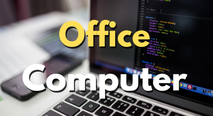 Office Computer